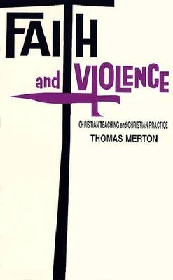 Faith and Violence -  Thomas Merton