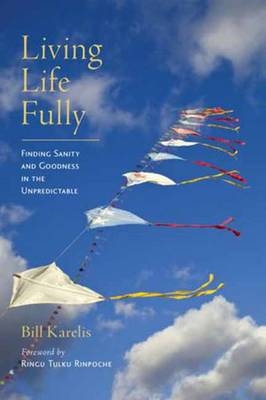 Living Life Fully -  Bill Karelis