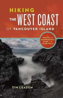 Hiking the West Coast of Vancouver Island - Tim Leadem