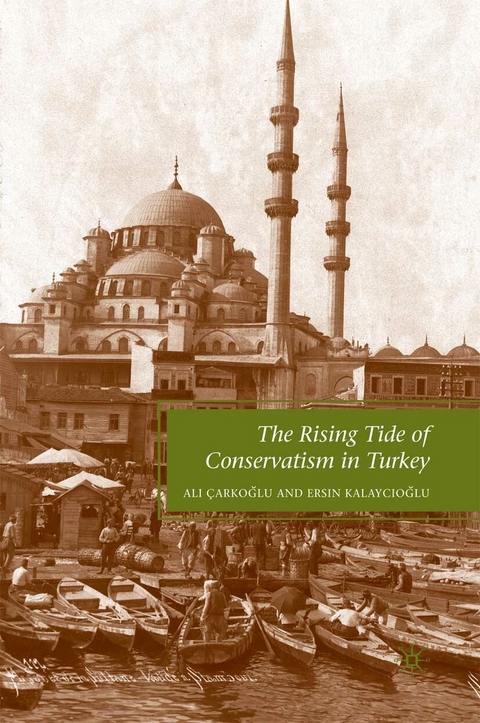 The Rising Tide of Conservatism in Turkey - A. Carkoglu