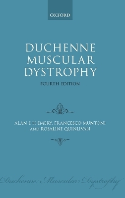 Duchenne Muscular Dystrophy - Alan E. H. Emery, Francesco Muntoni, Rosaline C. M. Quinlivan