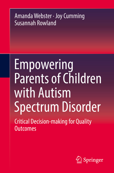 Empowering Parents of Children with Autism Spectrum Disorder -  Joy Cumming,  Susannah Rowland,  Amanda Webster