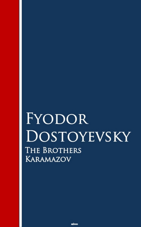 The Brothers Karamazov -  Fyodor Dostoyevsky