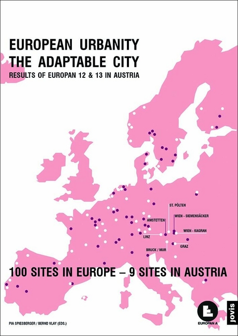 EUROPEAN URBANITY – THE ADAPTABLE CITY - Pia Spiesberger, Bernd Vlay