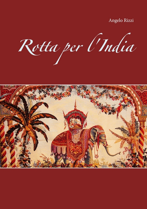 Rotta per l&apos;India -  Angelo Rizzi