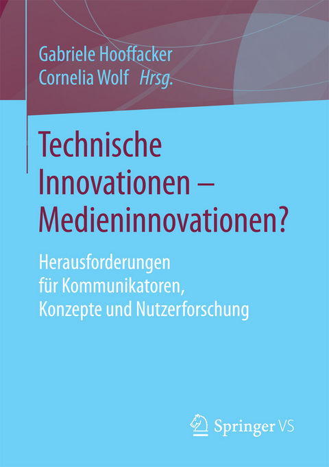 Technische Innovationen - Medieninnovationen? - 