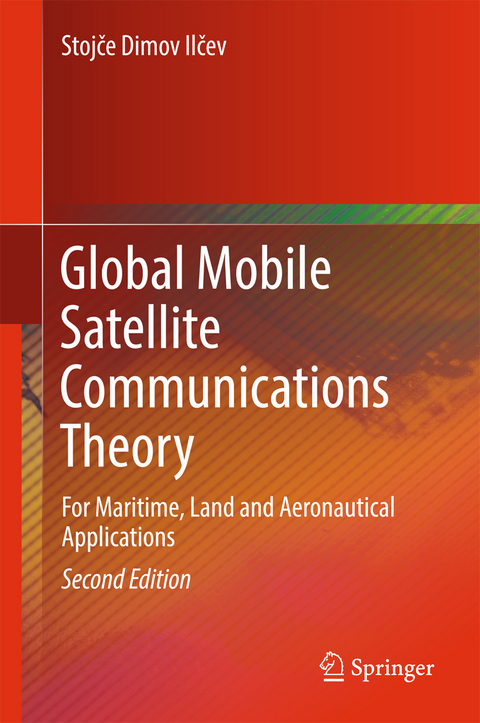 Global Mobile Satellite Communications Theory - Stojče Dimov Ilčev