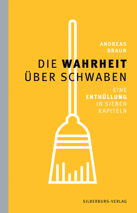 Die Wahrheit über Schwaben - Andreas Braun