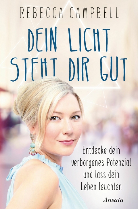 Dein Licht steht dir gut -  Rebecca Campbell