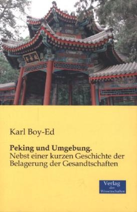 Peking und Umgebung - Karl Boy-Ed