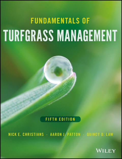 Fundamentals of Turfgrass Management -  Nick E. Christians,  Quincy D. Law,  Aaron J. Patton