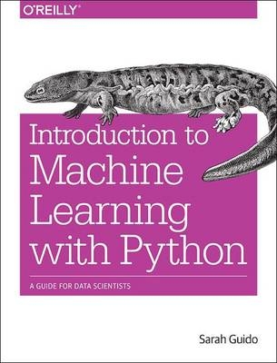 Introduction to Machine Learning with Python -  Sarah Guido,  Andreas C. Muller