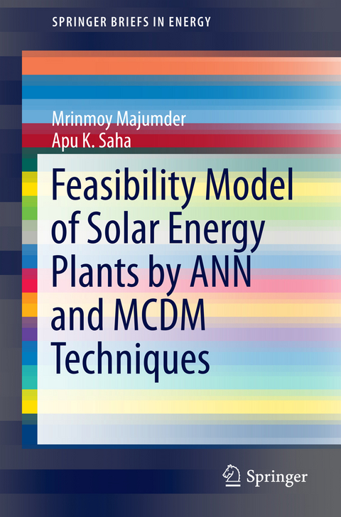 Feasibility Model of Solar Energy Plants by ANN and MCDM Techniques - Mrinmoy Majumder, Apu K. Saha