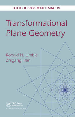 Transformational Plane Geometry - Ronald N. Umble, Zhigang Han