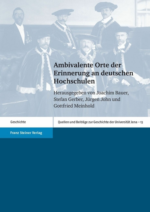 Ambivalente Orte der Erinnerung an deutschen Hochschulen - 