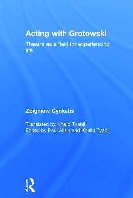 Acting with Grotowski - Zbigniew Cynkutis