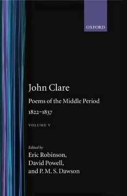 John Clare: Poems of the Middle Period, 1822-1837 - John Clare