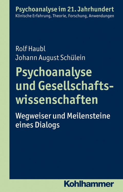 Psychoanalyse und Gesellschaftswissenschaften - Rolf Haubl, Johann August Schülein