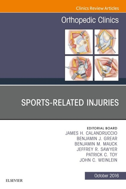 Sports-Related Injuries, An Issue of Orthopedic Clinics -  James H. Calandruccio,  Benjamin J. Grear,  Benjamin M. Mauck,  Jeffrey R. Sawyer,  Patrick C. Toy,  John C. Weinlein