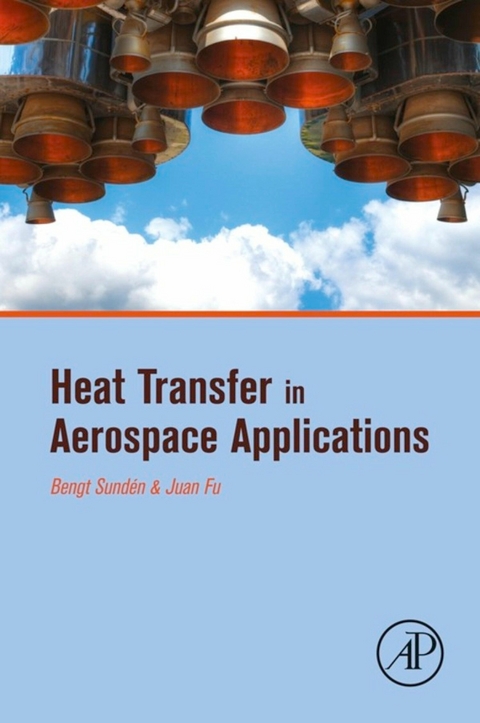 Heat Transfer in Aerospace Applications -  Juan Fu,  Bengt Sunden