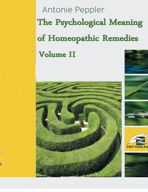 The Psychological Meaning of Homeopathic Remedies -  Antonie Peppler