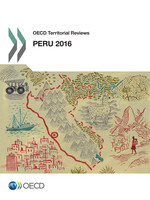 OECD Territorial Reviews: Peru 2016 -  Oecd