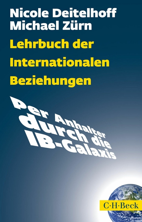 Lehrbuch der Internationalen Beziehungen - Nicole Deitelhoff, Michael Zürn