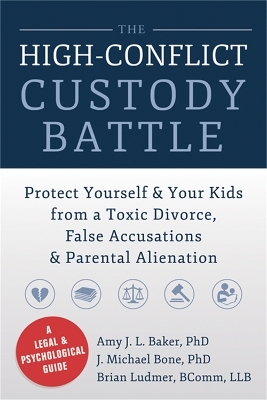 High-Conflict Custody Battle - Amy J.L. Baker