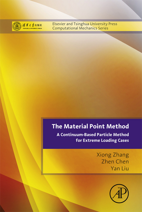 Material Point Method -  Zhen Chen,  Yan Liu,  Xiong Zhang