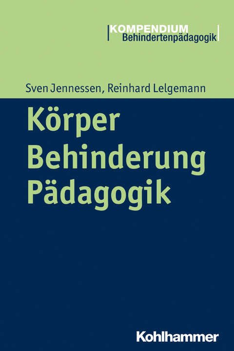Körper - Behinderung - Pädagogik - Sven Jennessen, Reinhard Lelgemann