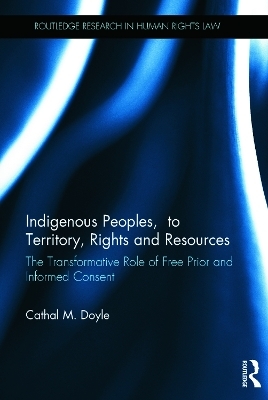 Indigenous Peoples, Title to Territory, Rights and Resources - Cathal M. Doyle