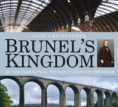 Brunel's Kingdom - John Christopher
