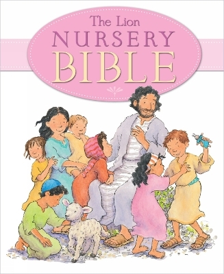 The Lion Nursery Bible - Elena Pasquali