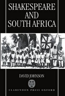 Shakespeare and South Africa - David Johnson