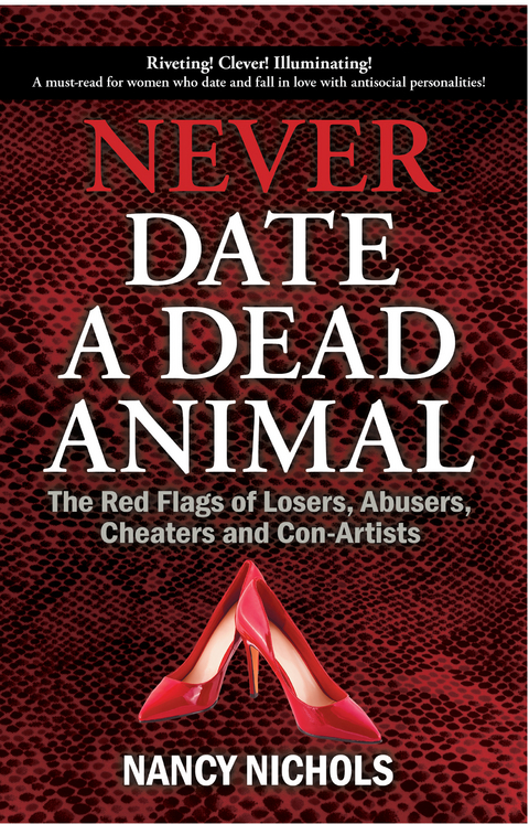 Never Date a Dead Animal -  Nancy Nichols