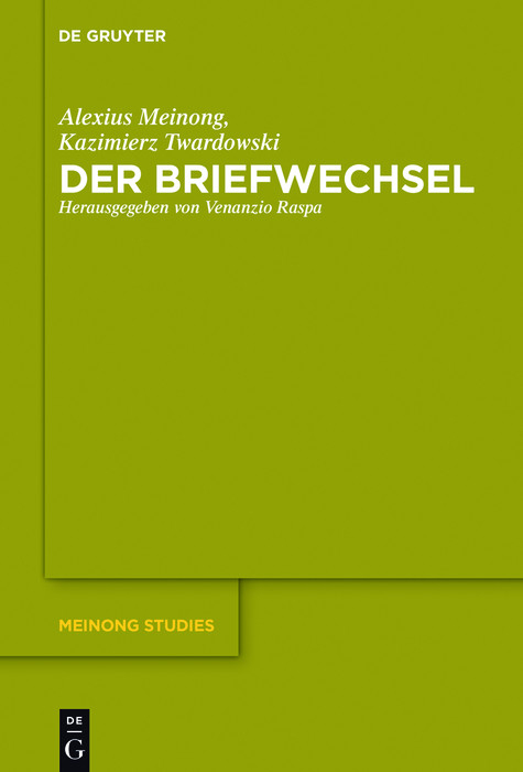 Der Briefwechsel -  Alexius Meinong,  Kazimierz Twardowski