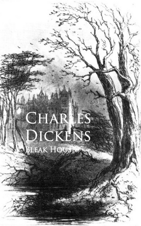 Bleak House -  Charles Dickens