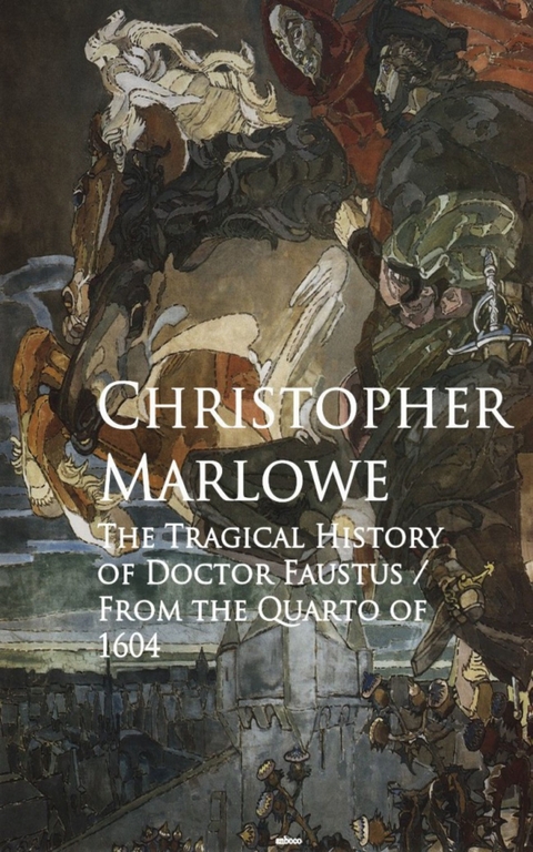 The Tragical History of Doctor Faustus -  Christopher Marlowe