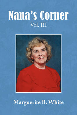 Nana's Corner Vol. Iii - Marguerite B White