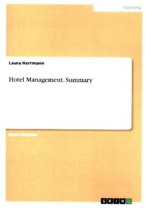 Hotel Management. Summary - Laura Herrmann