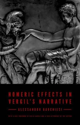 Homeric Effects in Vergil's Narrative - Alessandro Barchiesi