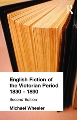 English Fiction of the Victorian Period - Michael Wheeler