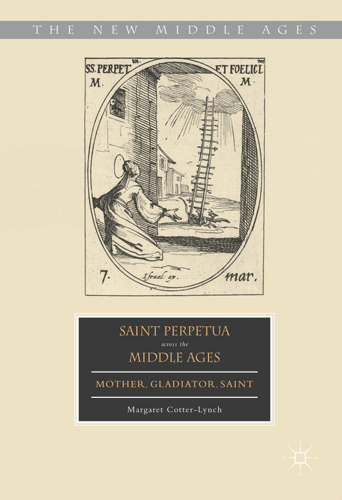 Saint Perpetua across the Middle Ages - Margaret Cotter-Lynch