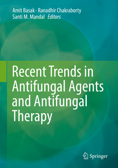 Recent Trends in Antifungal Agents and Antifungal Therapy - 