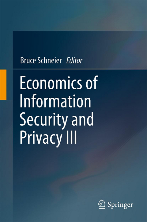 Economics of Information Security and Privacy III - 