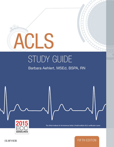 ACLS Study Guide -  Barbara J Aehlert