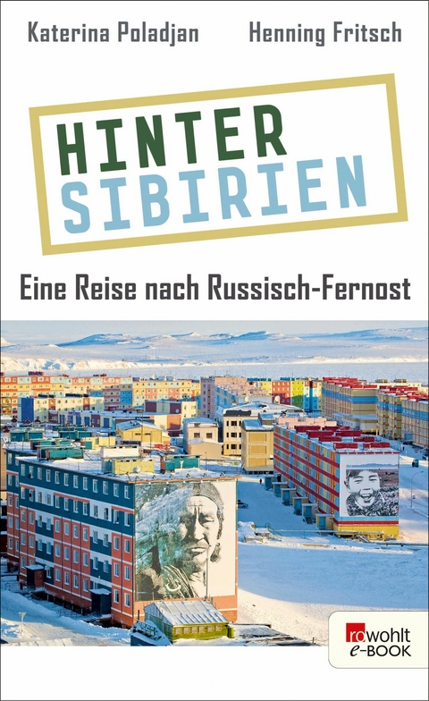 Hinter Sibirien -  Katerina Poladjan,  Henning Fritsch