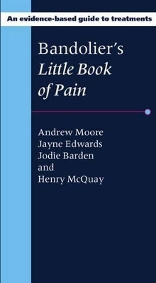 Bandolier's Little Book of Pain - Andrew Moore, Jayne Edwards, Jodie Barden, Henry McQuay