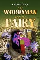 The Woodsman and the Fairy - Donald Muller  Jr