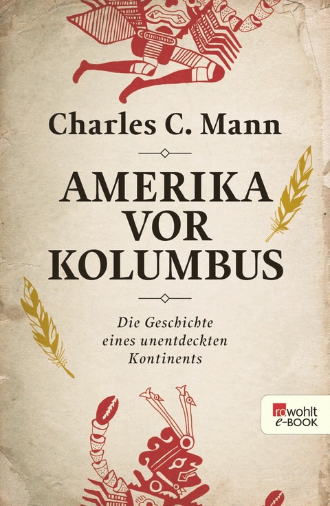 Amerika vor Kolumbus -  Charles C. Mann